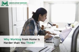 Why Working from Home is Harder than You Think?